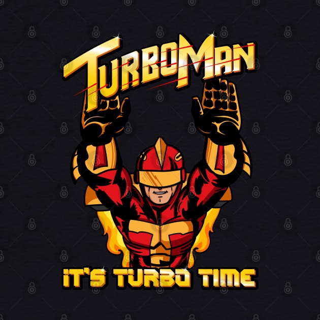 Turbo Man - It's Turbo Time by Meta Cortex